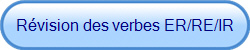 Rvision des verbes ER/RE/IR
