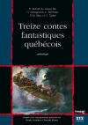 Treize contes fantastiques qubcois